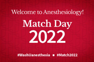 Match Day 2022: WashU Anesthesiology Welcomes 20 New Residents