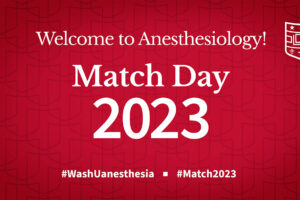Match Day 2023: WashU Anesthesiology welcomes 22 new residents