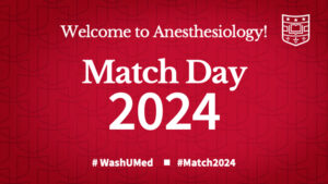Match Day 2024 - WashU Medicine Department of Anesthesiology