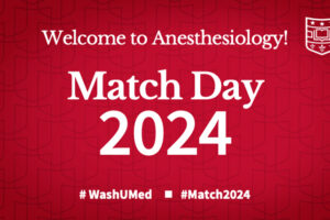 Match Day 2024: WashU Anesthesiology welcomes 22 new residents